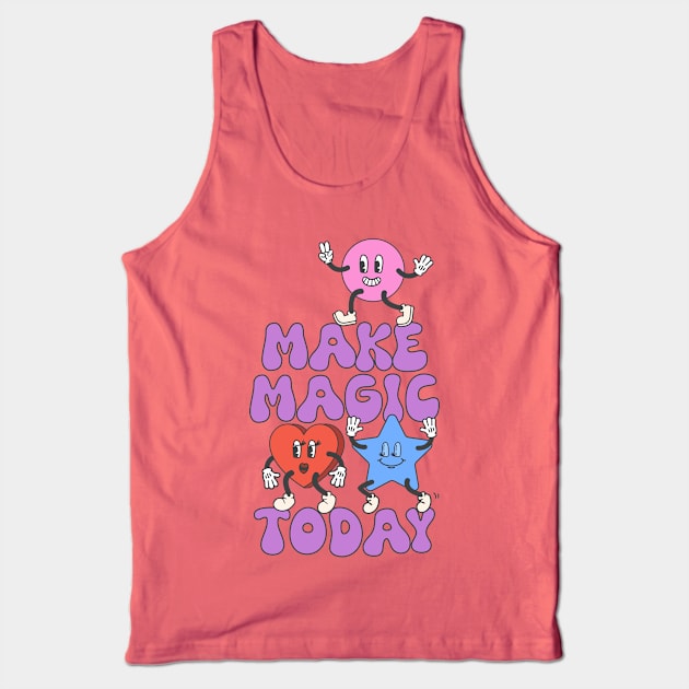 Make Magic Today Tank Top by emanuelacarratoni